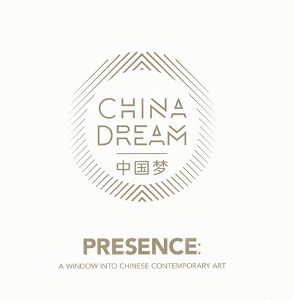 China Dream Presence:A Window Into Chinese Contemporary Art