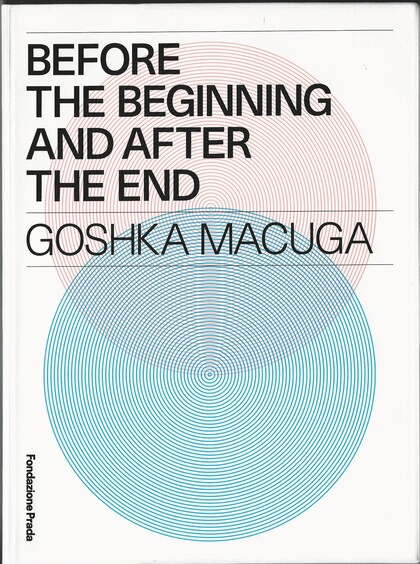 Before the Begining And After The End: Goshka Macuga