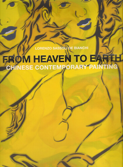 From Heaven to Earth: Chinese Contemporary Painting