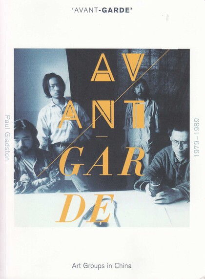 "Avant-garde"  Art Groups in China, 1979-1989