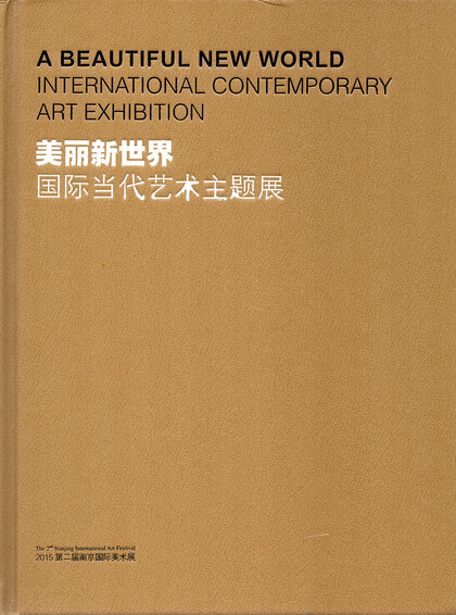 A Beautiful New World: International Contemporary Art Exhibition