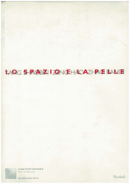 Lo Spazio E La Pelle: Yang Shaobin, Zeng Hao, Zhao Bandi